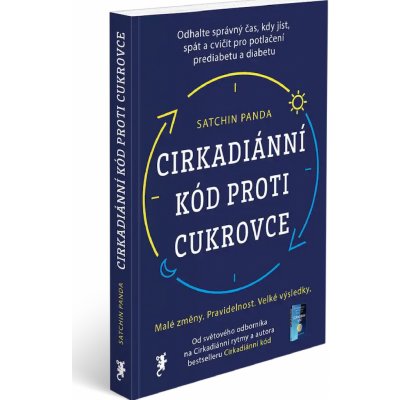 Cirkadiánní kód proti cukrovce - Odhalte správný čas, kdy jíst, spát a cvičit pro potlačení prediabetu a diabetu – Sleviste.cz