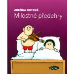 Milostné předehry - Ortová Zdeňka – Hledejceny.cz