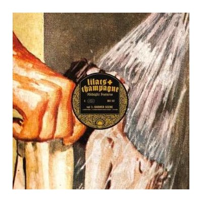 Lilacs & Champagne - Midnight Features Vol. 1 - Shower Scene LTD NUM LP – Hledejceny.cz