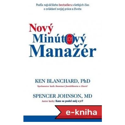 Nový minútový manažér - Ken Blanchard, Spencer Johnson – Hledejceny.cz