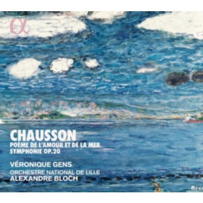 Chausson - Pome De L'amour Et De La Mer/Symphonie, Op. 20 CD – Zbozi.Blesk.cz