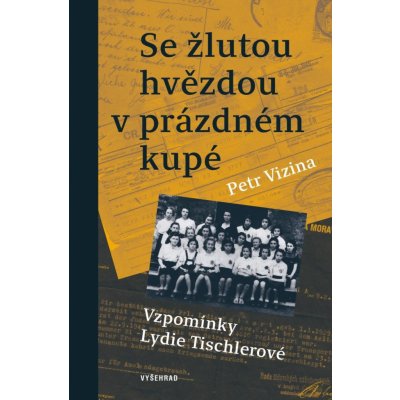 Se žlutou hvězdou v prázdném kupé - Petr Vizina – Zboží Mobilmania