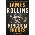 Kingdom of Bones: A Thriller Rollins JamesPevná vazba – Hledejceny.cz