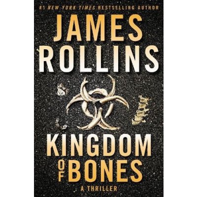 Kingdom of Bones: A Thriller Rollins JamesPevná vazba – Zbozi.Blesk.cz