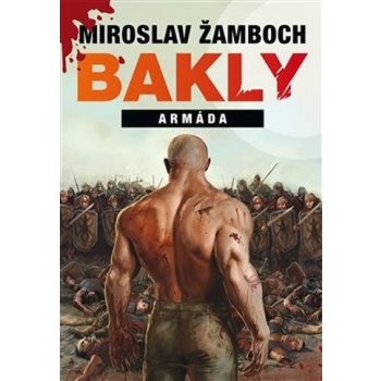 Bakly – Armáda - Žamboch, Miroslav, Brožovaná vazba paperback