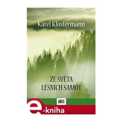 Ze světa lesních samot - Karel Klostermann – Zboží Mobilmania
