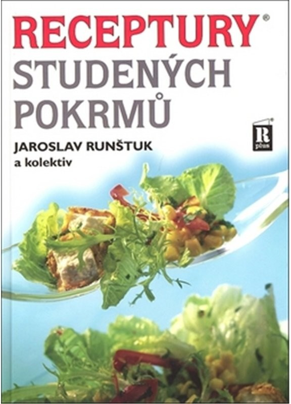 Receptury studených pokrmů - 3. vydání Runštuk Jaroslav + kolektiv