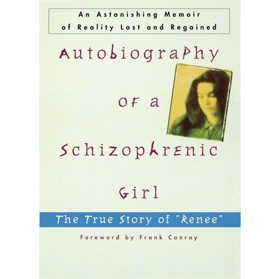 Autobiography of a Schizophrenic Girl: The True Story of Renee"" Sechehaye Marguerite Paperback