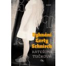 Vyhnání Gerty Schnirch - 2. vydání - Tučková Kateřina