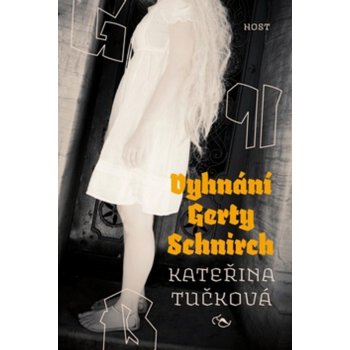 Vyhnání Gerty Schnirch - 2. vydání - Tučková Kateřina