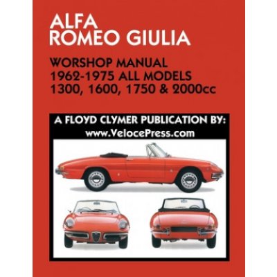 ALFA ROMEO GIULIA WORKSHOP MANUAL 1962-1975 ALL MODELS 1300, 1600, 1750 & 2000cc – Zbozi.Blesk.cz