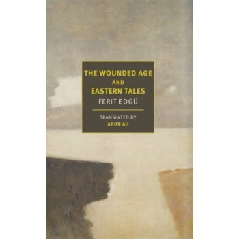 The Wounded Age and Eastern Tales Edg FeritPaperback