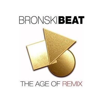 BRONSKI BEAT - THE AGE OF REMIX - EDITION - Music CD – Hledejceny.cz