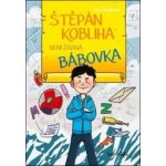 Štěpán Kobliha není žádná bábovka - Iva Gecková – Hledejceny.cz