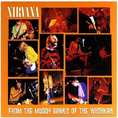 Nirvana - From The Muddy Banks Of The Wishkah CD – Zbozi.Blesk.cz