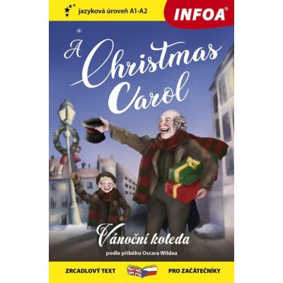 Vánoční koleda / A Christmas Carol - Zrcadlová četba A1-A2 – Hledejceny.cz