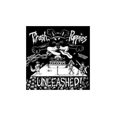 Thrash Puppies - Unleashed CD – Sleviste.cz