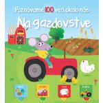 Poznávame 100 vecí okolo nás Na gazdovstve – Hledejceny.cz