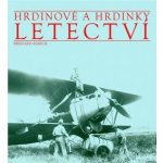 Hrdinové a hrdinky letectví – Hledejceny.cz