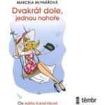 Dvakrát dole, jednou nahoře - Marcela Mlynářová – Hledejceny.cz