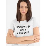 Bezvatriko.cz Canvas 0954 Sorry I saw dog Bílá – Zboží Mobilmania