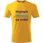 Tričko nejlepší Věroslav na světě Tričko se jménem žluté – Hledejceny.cz