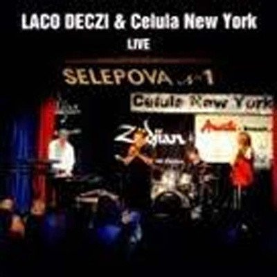 Laco Deczi & Celula New York - Live CD – Zbozi.Blesk.cz