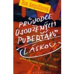 Průvodce usoužených puberťáků láskou - Ros Asquithová – Hledejceny.cz