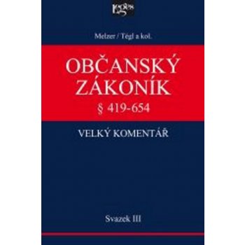 Občanský zákoník Velký komentář § 489-654 - Svazek III § 489...