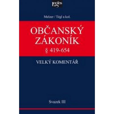 Občanský zákoník Velký komentář § 489-654 - Svazek III § 489...