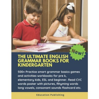 The Ultimate English Grammar Books for Kindergarten: 500+ Practice smart grammar basics games and activities workbooks for pre k, elementary kids, ESL – Hledejceny.cz