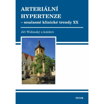 Arteriální hypertenze - současné klinické trendy XX - Widimský Jiří – Zboží Mobilmania