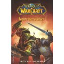 World of Warcraft 1: Kruh nenávisti - Keith R.A. DeCandido