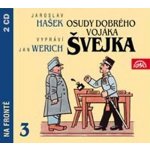 Osudy dobrého vojáka Švejka III. - 2CD - Jaroslav Hašek – Hledejceny.cz