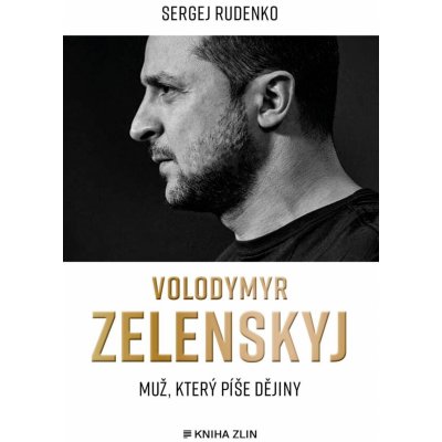 Volodymyr Zelenskyj - Muž, který píše dějiny - Rudenko Sergej