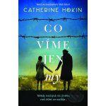 Co víme jen my - Catherine Hokin – Hledejceny.cz