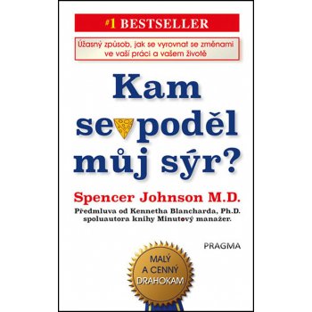 Spencer Johnson: Kam se poděl můj sýr ?