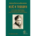 Klíč k teosofii - Helena Petrovna Blavacká – Hledejceny.cz