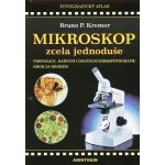 Mikroskop zcela jednoduše Kremer Bruno P. – Hledejceny.cz