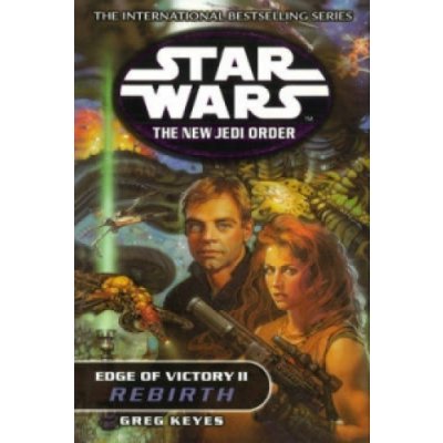 STAR WARS - EDGE OF VICTORY: REBIRTH - KEYES, G. – Hledejceny.cz