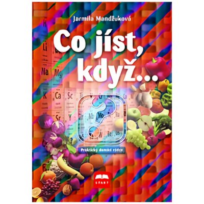 Co jíst, když... - Mandžuková Jarmila – Zbozi.Blesk.cz
