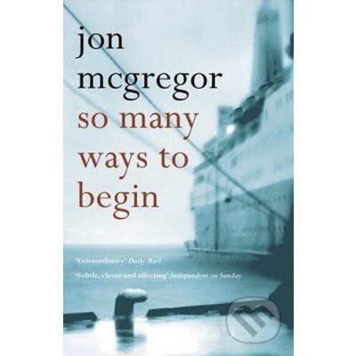 So Many Ways to Begin - Jon McGregor