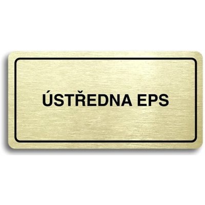 Accept Piktogram "ÚSTŘEDNA EPS" (160 × 80 mm) (zlatá tabulka - černý tisk) – Hledejceny.cz