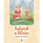 Tuláček a Klára - Erik Jakub Groch – Hledejceny.cz