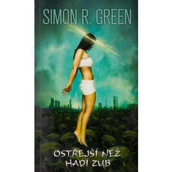 Ostřejší než hadí zub - Simon R. Green