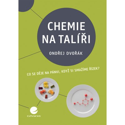 Chemie na talíři - Ondřej Dvořák – Sleviste.cz
