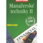 Manažerské techniky II -- Kniha pro každého - Oldřich Šuleř, Marek Mička, Pavel Skura – Hledejceny.cz