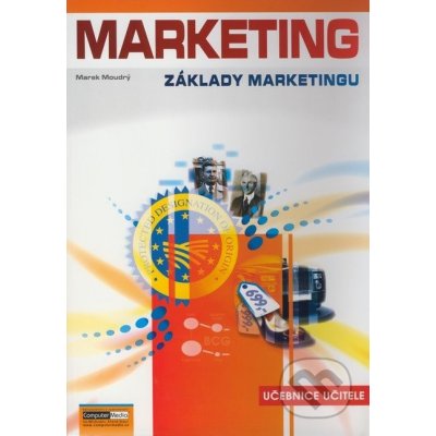 Marketing - základy marketingu - učebnice učitele - Moudrý Marek