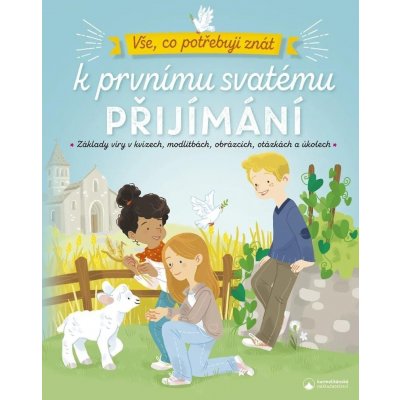 Vše, co potřebuji znát k prvnímu svatému přijímání - Základy víry v kvízech, modlitbách, obrázcích, otázkách a úkolech – Zbozi.Blesk.cz