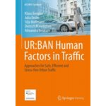 Ur: Ban Human Factors in Traffic: Approaches for Safe, Efficient and Stress-Free Urban Traffic Bengler KlausPevná vazba – Hledejceny.cz